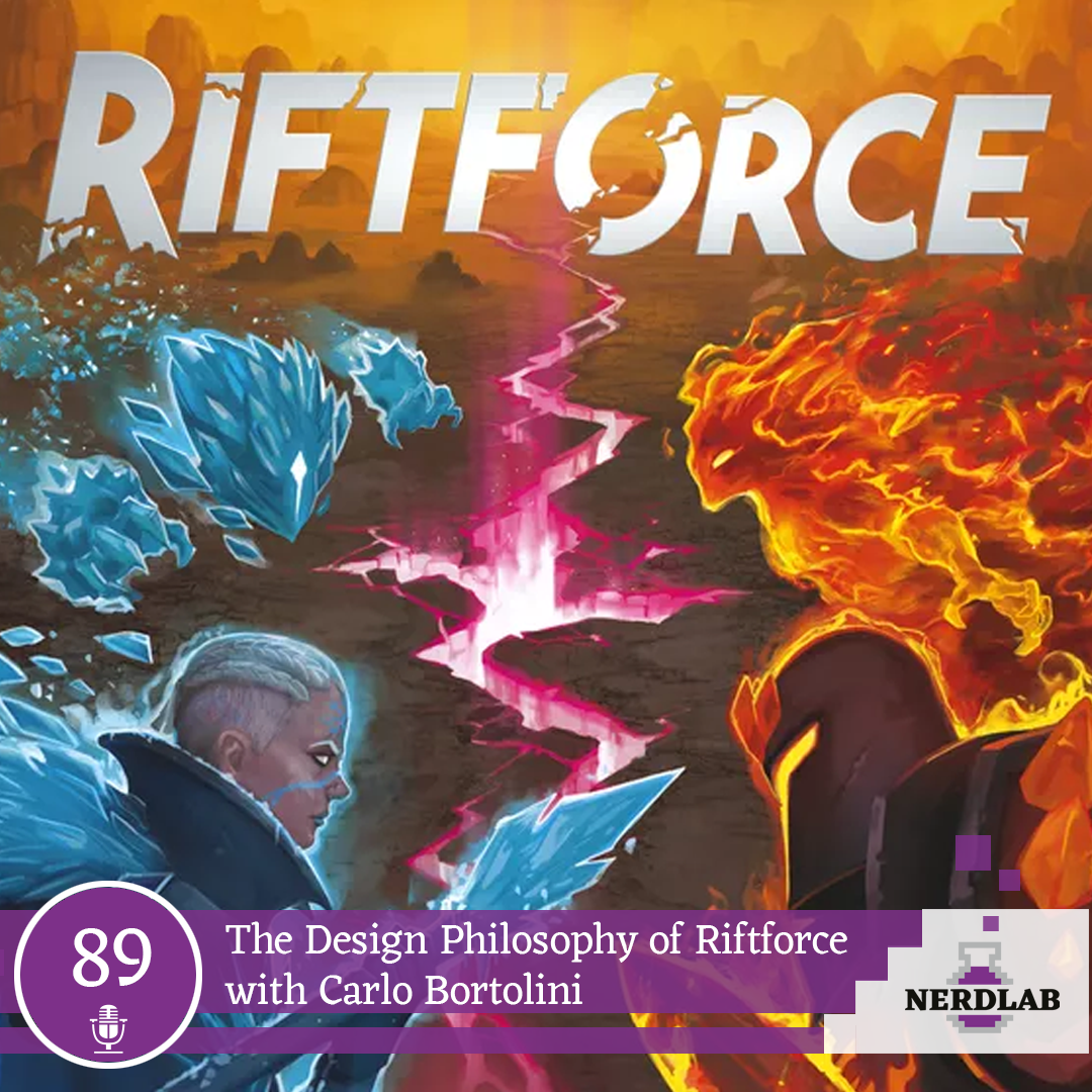 Nerdlab Podcast Episode 089 - The Design Philosophy of Riftforce with Carlo Bortolini